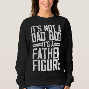 Sweatshirt Hommes Ce n'est pas un papa Bod C'est un père Figu