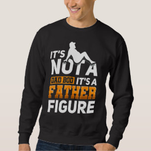 Sweatshirt Hommes Ce n'est pas un papa Bod C'est un père Figu