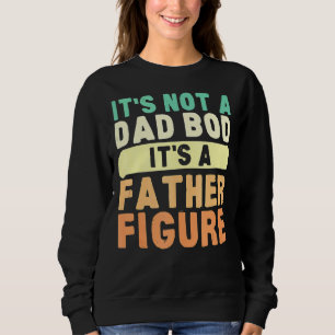 Sweatshirt Hommes Ce n'est pas un papa Bod C'est un père Figu