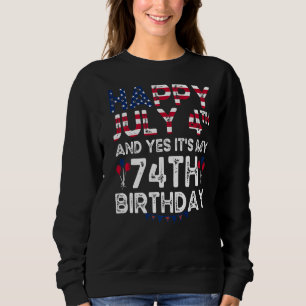 Sweatshirt Hommes heureux 4 Juillet Et Oui C'est Mon 74e anni