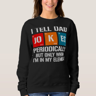 Sweatshirt Hommes Je Dis À Papa De Plaisanter Périodiquement