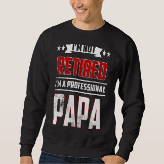Sweatshirt Hommes Je ne suis pas retraité Un Papa Professionn