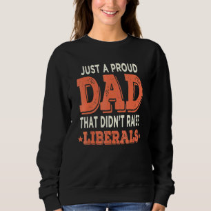 Sweatshirt Hommes Juste Un Père Fier Qui N'A Pas Élevé Les Li
