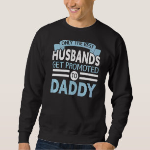 Sweatshirt Hommes Meilleurs Maris Obtenez La Promotion À Papa