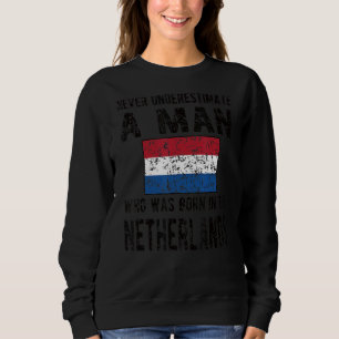 Sweatshirt Hommes Nés À Pays-Bas Drapeau Néerlandais Racines