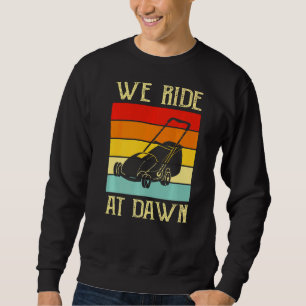 Sweatshirt Hommes Nous Marchons À L'Aube Pelouse tondeuse Pel