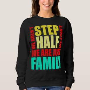 Sweatshirt Hommes Nous ne sommes pas seulement Famille Étape