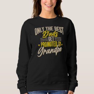 Sweatshirt Hommes Seulement Le Meilleur Père Obtenir Promu À