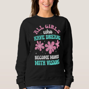Sweatshirt Hommes Toutes Les Filles Qui Ont Des Rêves Devienn