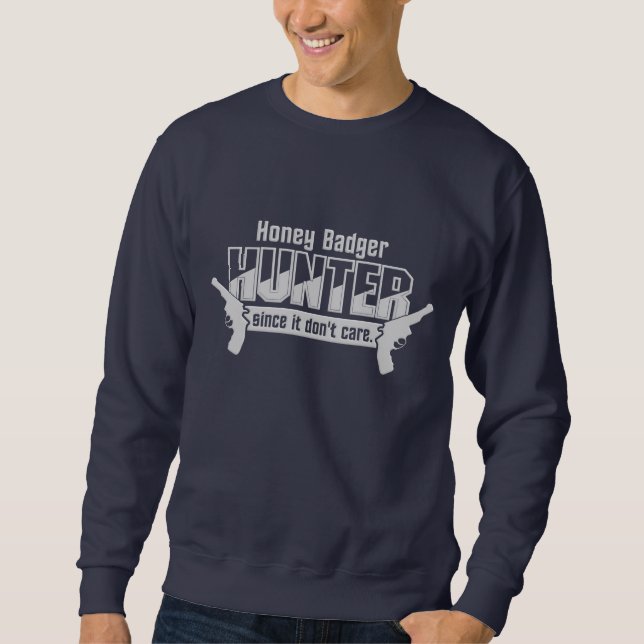 Sweatshirt Honey Badger Hunter chemise - choisir style & coul (Devant)