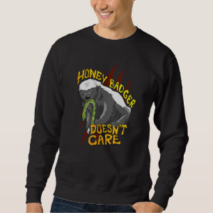 Sweatshirt Honey Badger ne s'intéresse pas aux femmes animale