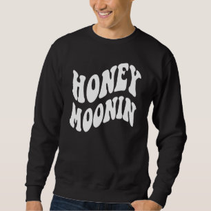 Sweatshirt Honey Moonin Fun Honeymooning Lune de miel Vacance