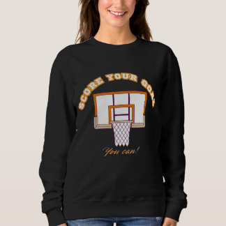 Sweatshirt Hoodie with a motivational basketball slogan 