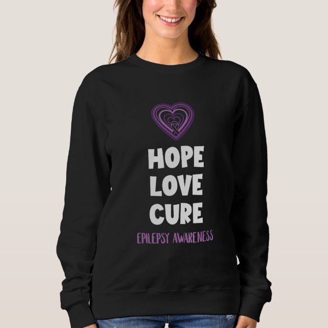 Sweatshirt Hope Love Cure Epilepsy Awareness Epileptic Brain  (Devant)