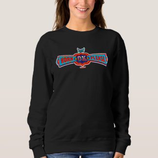 Sweatshirt Horn Ok Please Desi Puns Truck Signs