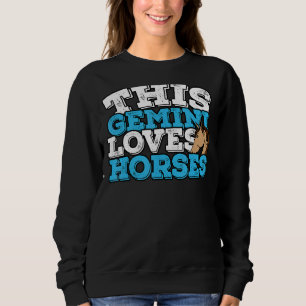 Sweatshirt Horoscope SIGNE Zodiaque Gemini aime les chevaux