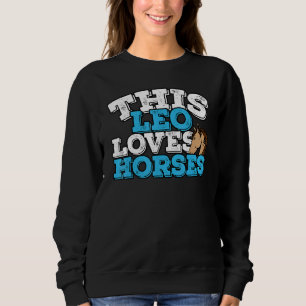 Sweatshirt Horoscope SIGNE Zodiaque Léo aime les chevaux