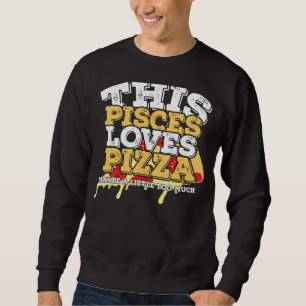 Sweatshirt Horoscope SIGNE Zodiaque Pisces Aime Pizza