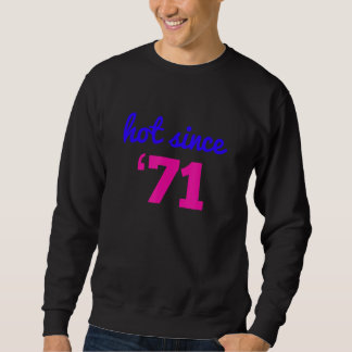 Sweatshirt Hot depuis 71 Funny 52e cadeau d'anniversaire Iu20