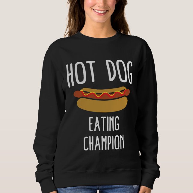 Sweatshirt Hot Dog Eating Champion (Devant)
