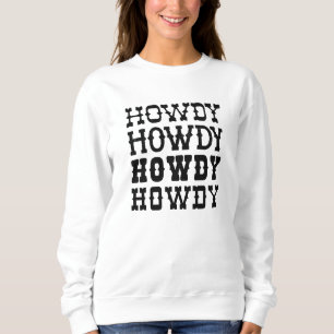 Sweatshirt Howdy