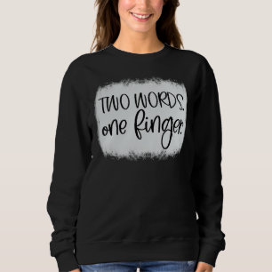 Sweatshirt Humour adulte deux mots un doigt