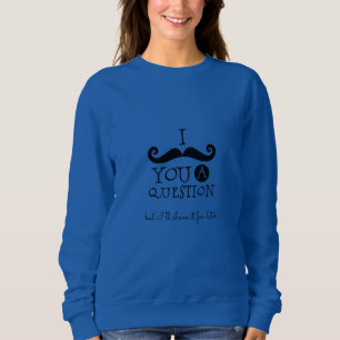 Sweatshirt Humour de la moustache noire