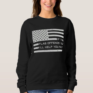 Sweatshirt Humour Patriotique Si Ce Drapeau Vous Offense Je V