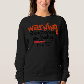Sweatshirt Humour Sarcastique Avertissement Sarcasme Maintena