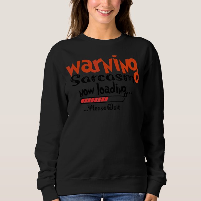 Sweatshirt Humour Sarcastique Avertissement Sarcasme Maintena (Devant)