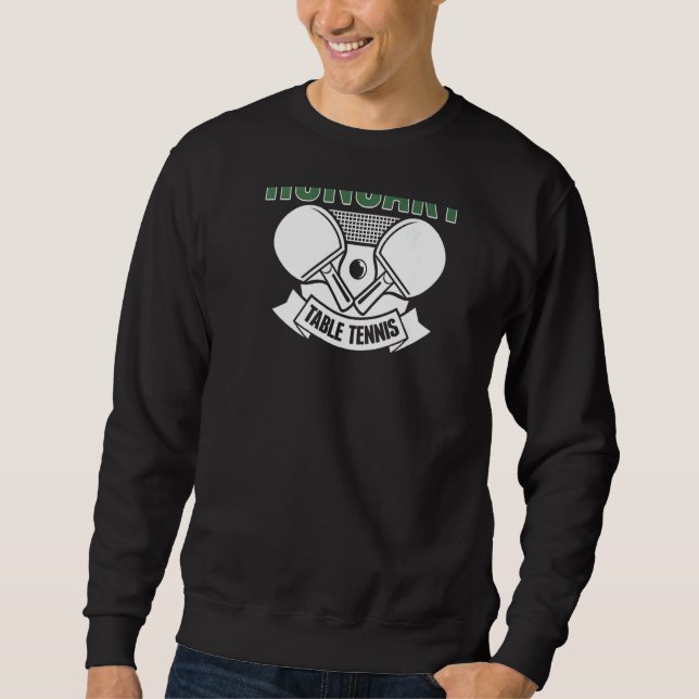 Sweatshirt Hungary Table Tennis  Support Hungarian Ping Pong  (Devant)