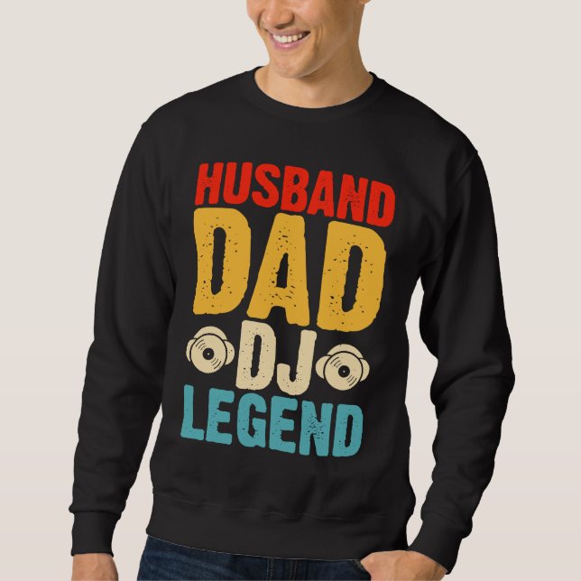 Sweatshirt Husband Dad DJ Legend (Devant)
