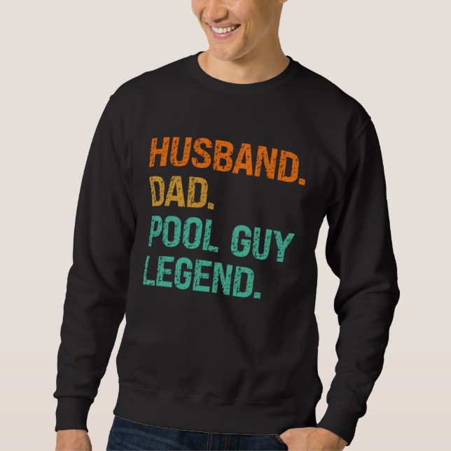 Sweatshirt Husband Dad Pool Guy Legend  2 (Devant)