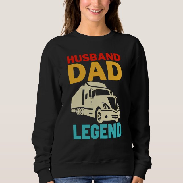 Sweatshirt Husband Dad Trucker Legend (Devant)
