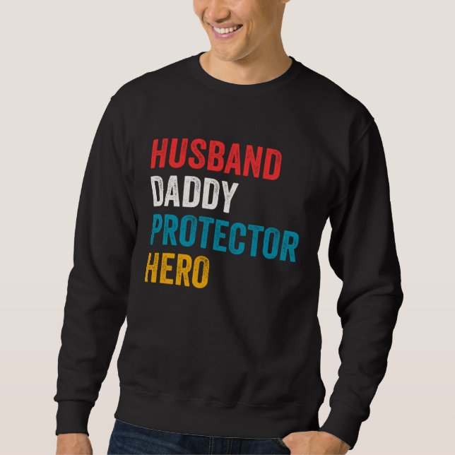 Sweatshirt Husband Daddy Protector Hero Father s Day Daddy (Devant)
