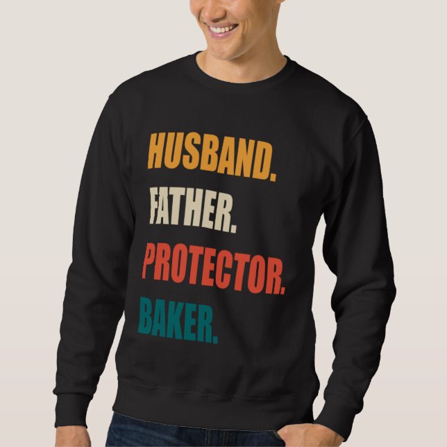 Sweatshirt Husband Father Protector Baker (Devant)