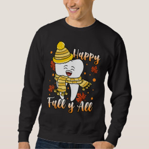 Sweatshirt Hygiène dentaire Bonne Automne Y'all Dentiste