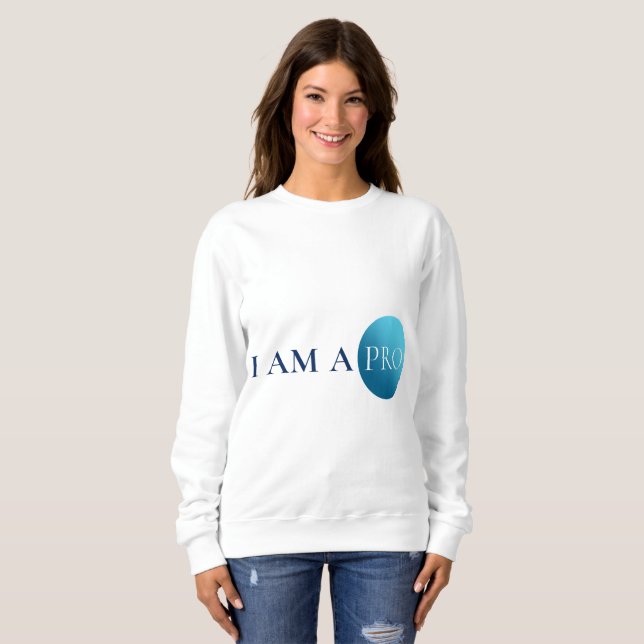 Sweatshirt I AM A PRO | Empowerment Minimalist (Devant entier)