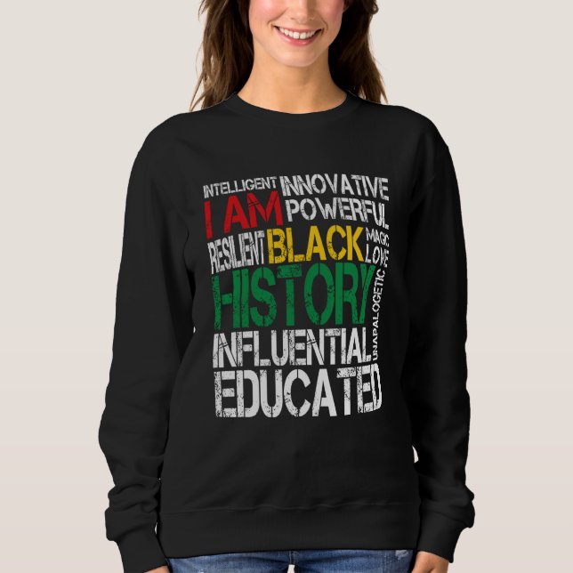 Sweatshirt I Am Black History Black Pride African Pride Month (Devant)
