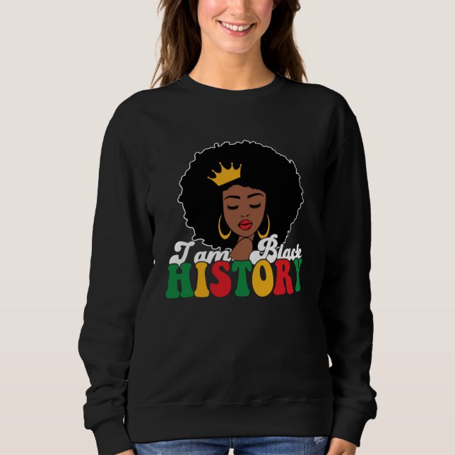 Sweatshirt I Am Black History Month African American Girl Que (Devant)
