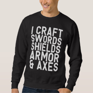 Sweatshirt I Artisanat Arguments Boucliers Armure & Axes Forg