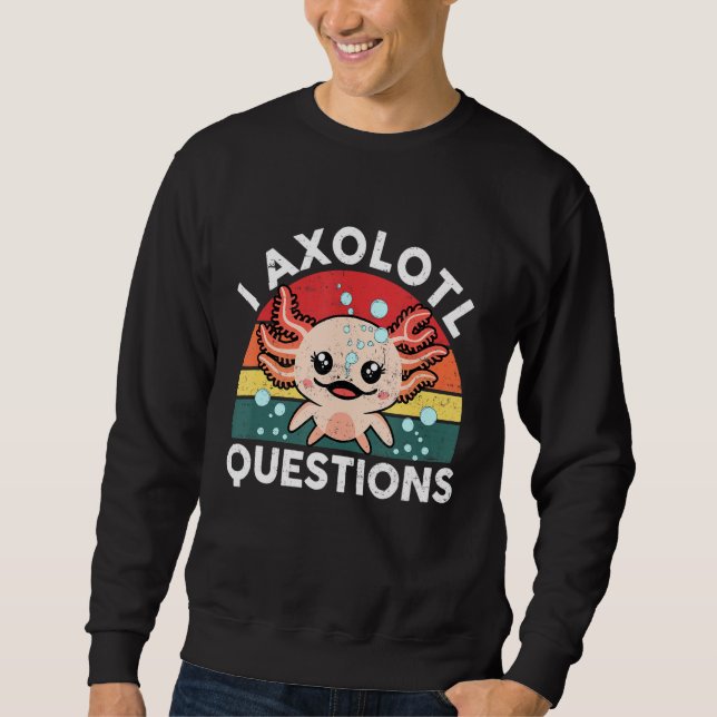 Sweatshirt I Axolotl Questions & Mignonnes Sayes Axolotl Enfa (Devant)