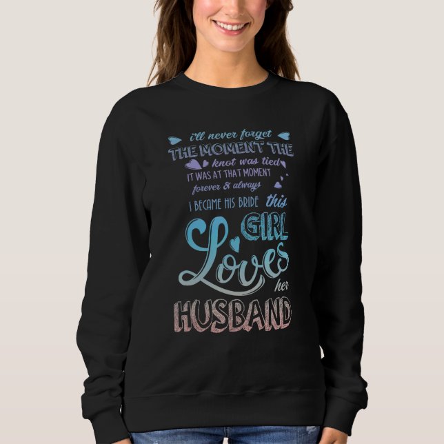 Sweatshirt I Became His Bride This Girl Loves Her Husband (Devant)