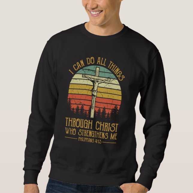 Sweatshirt I Can Do All Things Through Christ Cross Jesus Chr (Devant)