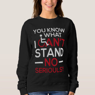 Sweatshirt I Can't Stand - Handicap moteur Awa