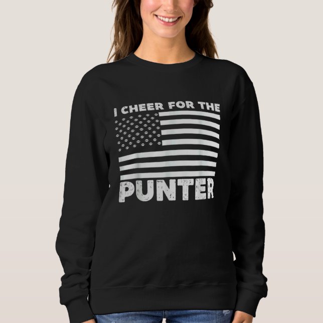 Sweatshirt I Cheer For The Punter  American Flag Football Vin (Devant)