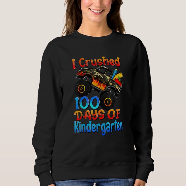 Sweatshirt I crushed 100 days of Kindergarten Monster trucks  (Devant)