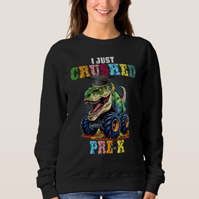 Sweatshirt I Crushed Pre-K Cute Dino Drive Monster Truck Game (Devant)