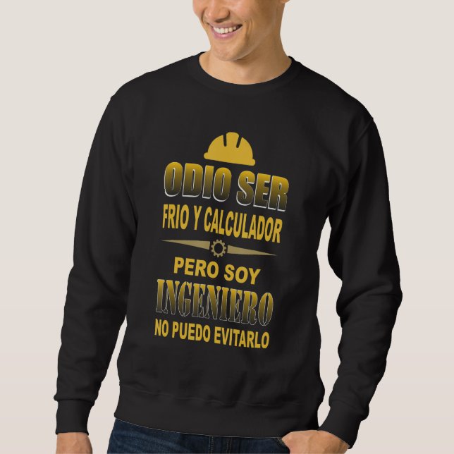 Sweatshirt I hate being cold and calculator  but I'm an engin (Devant)