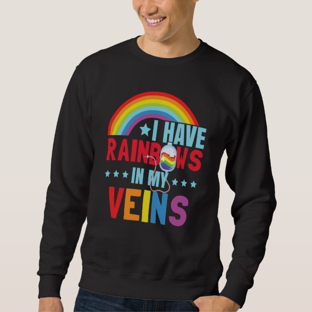 Sweatshirt I Have Rainbows In My Veins LGBTQ Pride Month (Devant)